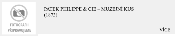 VÍCE PATEK PHILIPPE & Cie – Muzejní kus (1873)
