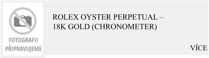 VÍCE ROLEX Oyster Perpetual – 18K Gold (Chronometer)