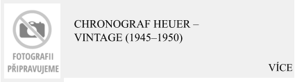 VÍCE Chronograf HEUER – Vintage (1945–1950)