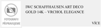 VÍCE IWC Schaffhausen Art Deco Gold 14K – Vrchol elegance